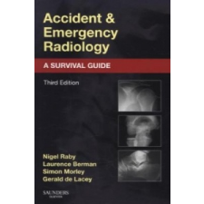  Accident and Emergency Radiology: A Survival Guide – Nigel Raby idegen nyelvű könyv