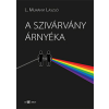 Ad Librum Kft. L. Murányi László - A szivárvány árnyéka