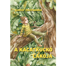 Ad Librum Kiadó A kacatkuckó lakója gyermek- és ifjúsági könyv