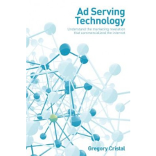  Ad Serving Technology – Greg Cristal idegen nyelvű könyv