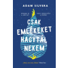 Adam Silvera - Csak emlékeket hagytál nekem