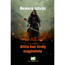 Adamo Books Attila hun király magánélete szépirodalom