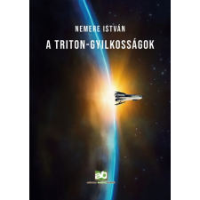 Adamo Books Kft. Nemere István - A Triton-gyilkosságok regény