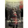 Adiva Geffen - Ahová mész, oda megyek