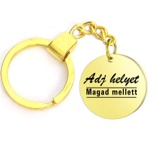 Adj helyet magad mellett! kulcstartó, választható több formában és színben kulcstartó