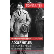  Adolf Hitler – Xavier Leroy,50 minutes idegen nyelvű könyv
