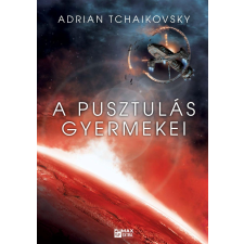 Adrian Tchaikovsky TCHAIKOVSKY, ADRIAN - A PUSZTULÁS GYERMEKEI irodalom