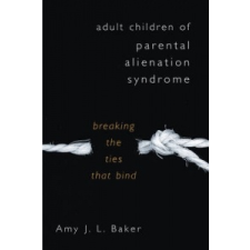 Adult Children of Parental Alienation Syndrome – Amy J. L. Baker idegen nyelvű könyv