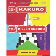  Adults Puzzles Book. 200 Kakuro and 200 Killer Sudoku. Easy - Medium Levels.: Kakuro + Sudoku Killer Logic Puzzles 8x8. – Basford Holmes idegen nyelvű könyv