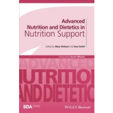 Advanced Nutrition and Dietetics in Nutrition Support – Mary Hickson,Sara Smith idegen nyelvű könyv
