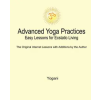  Advanced Yoga Practices - Easy Lessons for Ecstatic Living – Yogani