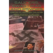 Adventures Unlimited Press Saucers, Swastikas and Psyops – Joseph P. Farrell idegen nyelvű könyv