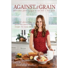  Against All Grain – Danielle Walker idegen nyelvű könyv