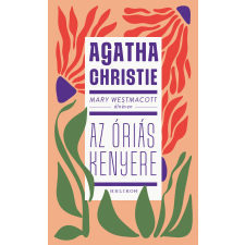 Agatha Christie - Mary Westmacott: Az óriás kenyere regény