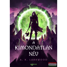 Agave A Kimondatlan Név regény