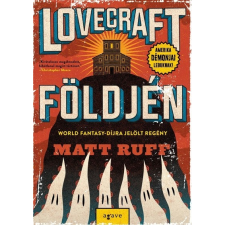Agave Kiadó Matt Ruff - Lovecraft földjén regény