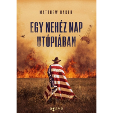 Agave Könyvek Egy nehéz nap Utópiában (A) regény