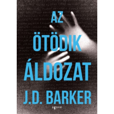 Agave Könyvek J. D. Barker: Az ötödik áldozat irodalom