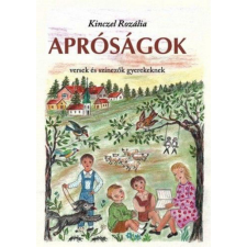 Agave Könyvek Kft Kinczel Rozália - Apróságok gyermek- és ifjúsági könyv