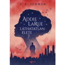 Agave Könyvek Kft V. E. Schwab - Addie LaRue láthatatlan élete (puhatáblás) regény