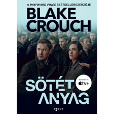 AGAVE KÖNYVEK KIADÓ KFT. Sötét anyag (filmes borító) - Blake Crouch regény