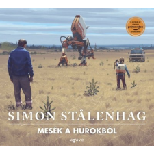 Agave Könyvek Simon Stalenhag: Mesék a Hurokból (9789634196952) irodalom