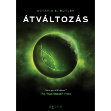 Agave Octavia E. Butler - Átváltozás - Xenogenezis-trilógia 2. (új példány) regény