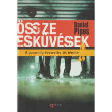 Agave Összeesküvések - A paranoia évezredes története antikvárium - használt könyv