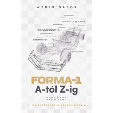 Agenc Magyarország Forma-1 A-tól Z-ig - F1 és autósport kisenciklopédia sport