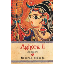  Aghora II: Kundalini – R. Svoboda idegen nyelvű könyv
