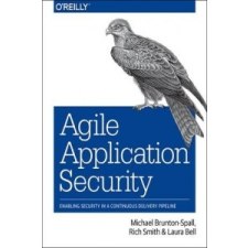 Agile Application Security – Rich Smith,Laura Bell idegen nyelvű könyv
