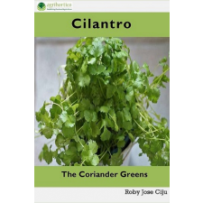 Agrihortico Cilantro, the Coriander Greens egyéb e-könyv
