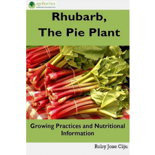 Agrihortico Rhubarb, the Pie Plant egyéb e-könyv