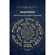 Ahasvérus - Zsidó történetek az ókortól napjainkig vallás