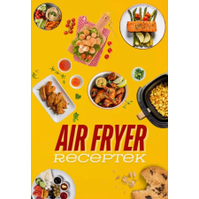  Air Fryer receptek gasztronómia