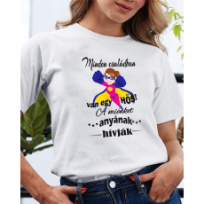  Ajándék anyáknak - Feliratos póló anyának