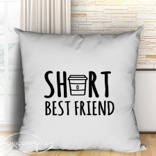 Ajándék barátoknak - Short Best Friend párna lakástextília