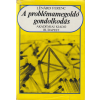 Akadémiai A problémamegoldó gondolkodás (dedikált)