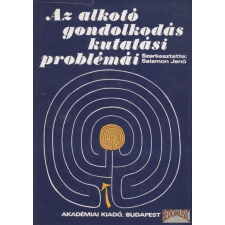 Akadémiai Az alkotó gondolkodás kutatási problémái antikvárium - használt könyv