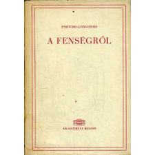 Akadémiai Kiadó A fenségről görögül és magyarul fordította Nagy Ferenc antikvárium - használt könyv