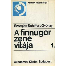 Akadémiai Kiadó A finnugor zene vitája I-II. antikvárium - használt könyv