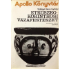 Akadémiai Kiadó Etruszko-Korinthosi vázafestészet (Apollo Könyvtár)