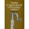 Akadémiai Kiadó Néphit és népszokások a Hortobágy vidékén