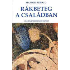 Akadémiai Kiadó Rákbeteg a családban - Marion Stroud antikvárium - használt könyv