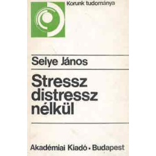 Akadémiai Kiadó Stressz distressz nélkül antikvárium - használt könyv