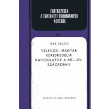 Akadémiai Kiadó Velencei-magyar kereskedelmi kapcsolatok a XIII-XV. században antikvárium - használt könyv