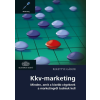 Akadémiai Kiadó Zrt. Kkv-marketing - Minden, amit a kisebb cégeknek a marketingről tudniuk kell