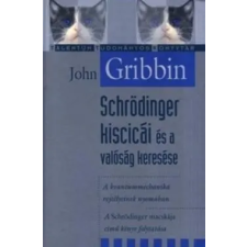 Akkord Kiadó John Gribbin-Schrödinger kiscicái és a valóság keresése (új példány) természet- és alkalmazott tudomány
