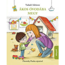Ákos óvodába megy gyermek- és ifjúsági könyv