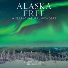  Alaska Free Wall Calendar 2024: A Year of Natural. Wonders – Photo Cascadia naptár, kalendárium